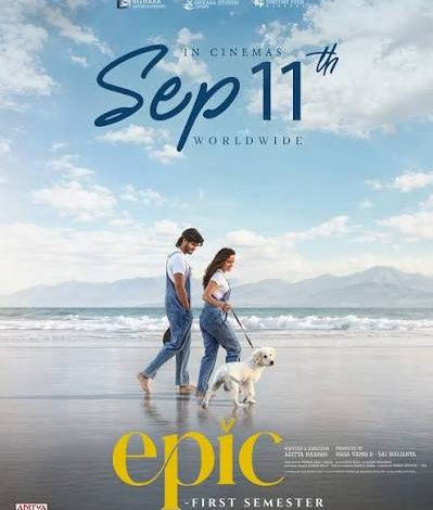  EPIC – FIRST SEMESTER (Releasing 11 September 2026 in cinemas) | TELUGU